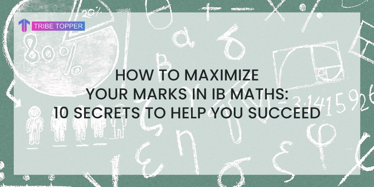 How to Maximize your Marks in IB Maths
